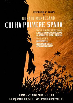 Presentazione romanzo “chi ha polvere spara di donato montesano